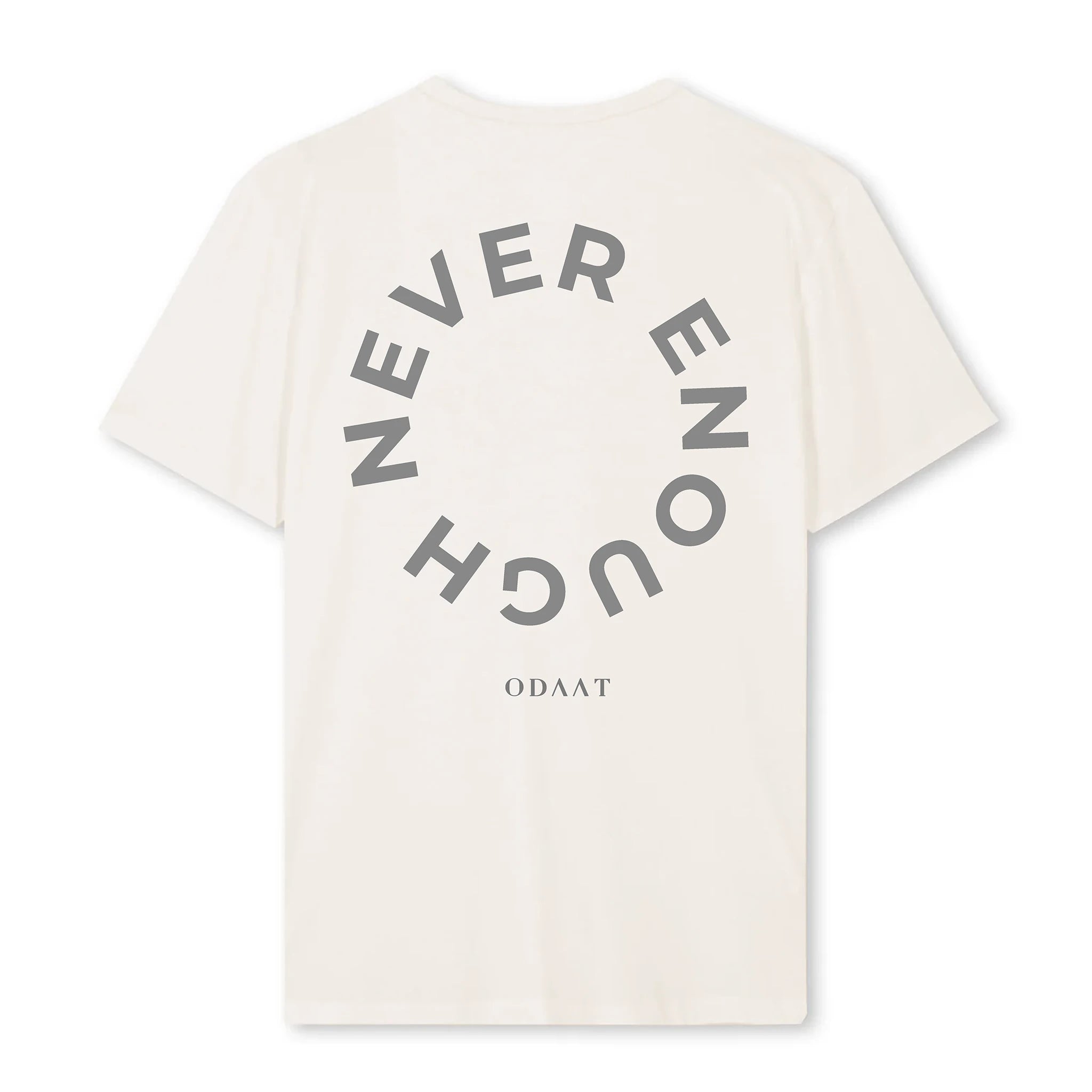 ODAAT Apparel, Never Enough T-Shirt, Vintage White
